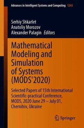 Shkarlet / Palagin / Morozov |  Mathematical Modeling and Simulation of Systems (MODS'2020) | Buch |  Sack Fachmedien