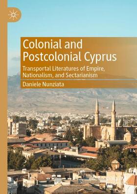 Nunziata |  Colonial and Postcolonial Cyprus | Buch |  Sack Fachmedien