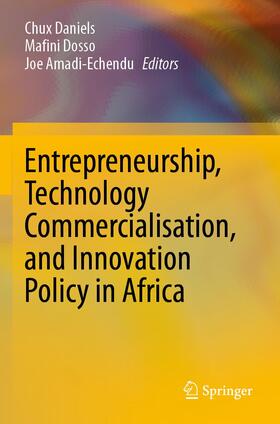 Daniels / Amadi-Echendu / Dosso |  Entrepreneurship, Technology Commercialisation, and Innovation Policy in Africa | Buch |  Sack Fachmedien