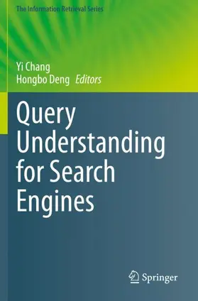 Deng / Chang |  Query Understanding for Search Engines | Buch |  Sack Fachmedien