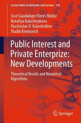 Flores Muñiz / Kreinovich / Kalashnykova |  Public Interest and Private Enterprize: New Developments | Buch |  Sack Fachmedien