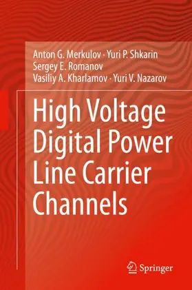 Merkulov / Shkarin / Nazarov |  High Voltage Digital Power Line Carrier Channels | Buch |  Sack Fachmedien