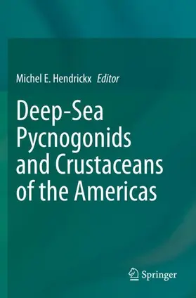 Hendrickx |  Deep-Sea Pycnogonids and Crustaceans of the Americas | Buch |  Sack Fachmedien