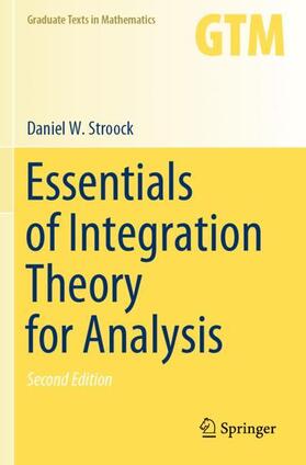 Stroock |  Essentials of Integration Theory for Analysis | Buch |  Sack Fachmedien