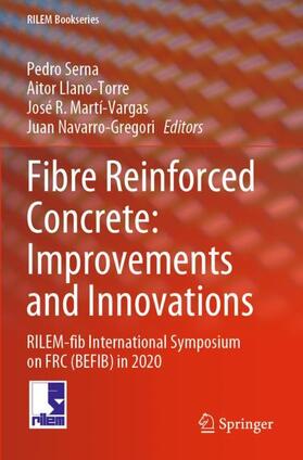 Serna / Navarro-Gregori / Llano-Torre |  Fibre Reinforced Concrete: Improvements and Innovations | Buch |  Sack Fachmedien