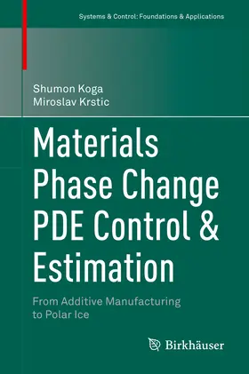 Koga / Krstic |  Materials Phase Change PDE Control & Estimation | eBook | Sack Fachmedien