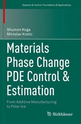Krstic / Koga |  Materials Phase Change PDE Control & Estimation | Buch |  Sack Fachmedien