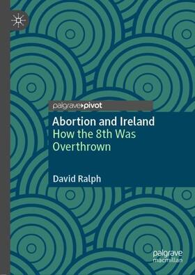 Ralph |  Abortion and Ireland | Buch |  Sack Fachmedien
