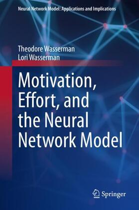 Wasserman |  Motivation, Effort, and the Neural Network Model | Buch |  Sack Fachmedien