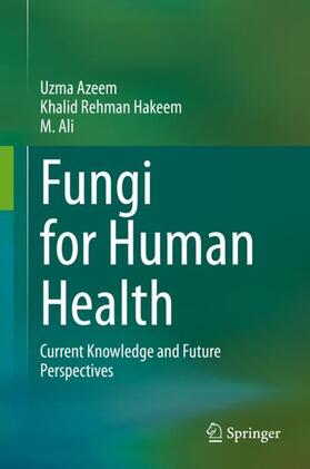 Azeem / Ali / Hakeem |  Fungi for Human Health | Buch |  Sack Fachmedien