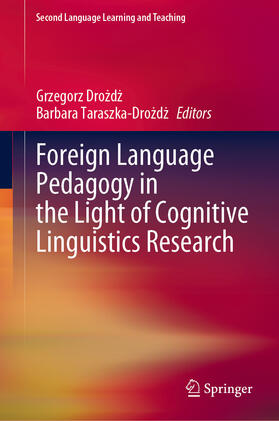 Drozdz / Drozdz / Taraszka-Drozdz |  Foreign Language Pedagogy in the Light of Cognitive Linguistics Research | eBook | Sack Fachmedien