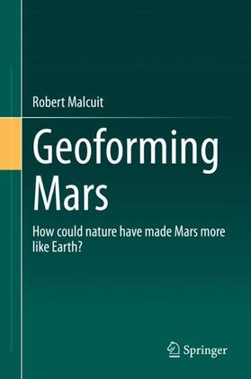 Malcuit |  Geoforming Mars | Buch |  Sack Fachmedien