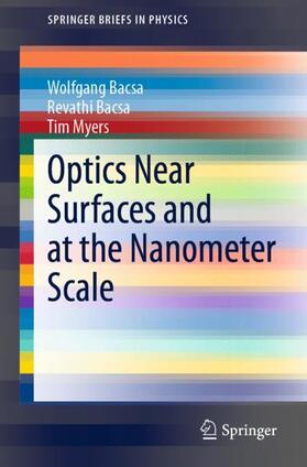 Bacsa / Myers |  Optics Near Surfaces and at the Nanometer Scale | Buch |  Sack Fachmedien