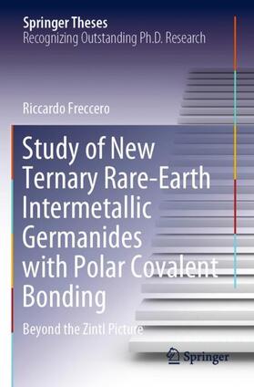 Freccero |  Study of New Ternary Rare-Earth Intermetallic Germanides with Polar Covalent Bonding | Buch |  Sack Fachmedien