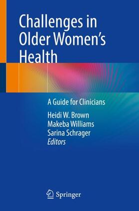 Brown / Schrager / Williams |  Challenges in Older Women¿s Health | Buch |  Sack Fachmedien