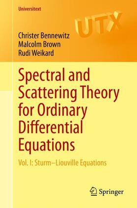 Bennewitz / Weikard / Brown |  Spectral and Scattering Theory for Ordinary Differential Equations | Buch |  Sack Fachmedien