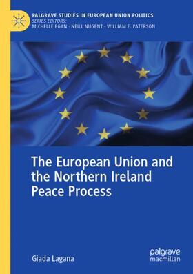 Lagana |  The European Union and the Northern Ireland Peace Process | Buch |  Sack Fachmedien
