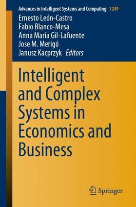 León-Castro / Blanco-Mesa / Kacprzyk |  Intelligent and Complex Systems in Economics and Business | Buch |  Sack Fachmedien