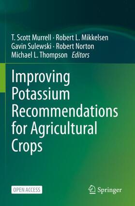 Murrell / Mikkelsen / Thompson |  Improving Potassium Recommendations for Agricultural Crops | Buch |  Sack Fachmedien