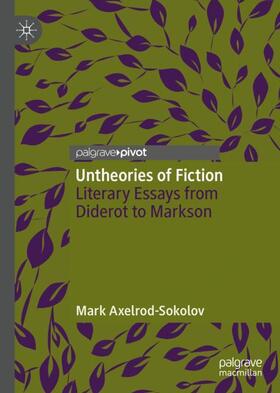 Axelrod-Sokolov |  Untheories of Fiction | Buch |  Sack Fachmedien