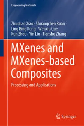 Xiao / Ruan / Kong |  MXenes and MXenes-based Composites | eBook | Sack Fachmedien