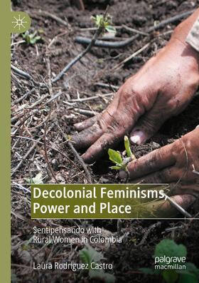 Rodríguez Castro |  Decolonial Feminisms, Power and Place | Buch |  Sack Fachmedien