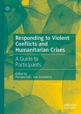 Snodderly / Aall |  Responding to Violent Conflicts and Humanitarian Crises | Buch |  Sack Fachmedien