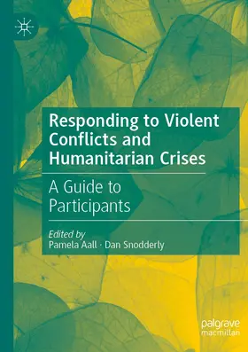 Snodderly / Aall |  Responding to Violent Conflicts and Humanitarian Crises | Buch |  Sack Fachmedien