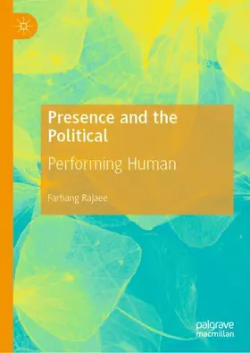 Rajaee |  Presence and the Political | Buch |  Sack Fachmedien