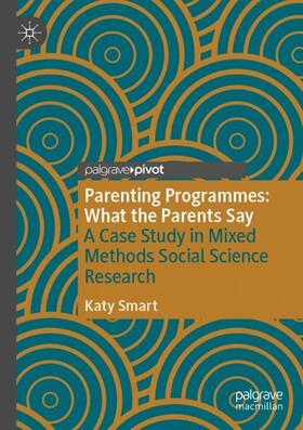 Smart |  Parenting Programmes: What the Parents Say | Buch |  Sack Fachmedien