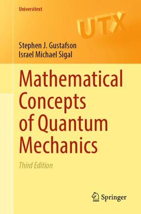 Sigal / Gustafson |  Mathematical Concepts of Quantum Mechanics | Buch |  Sack Fachmedien