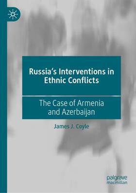 Coyle |  Russia's Interventions in Ethnic Conflicts | Buch |  Sack Fachmedien
