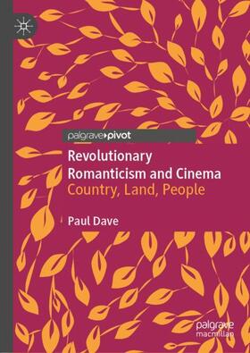 Dave |  Revolutionary Romanticism and Cinema | Buch |  Sack Fachmedien