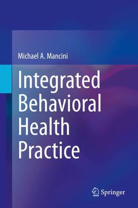 Mancini |  Integrated Behavioral Health Practice | Buch |  Sack Fachmedien