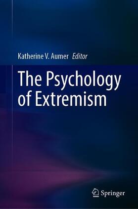 Aumer |  The Psychology of Extremism | Buch |  Sack Fachmedien