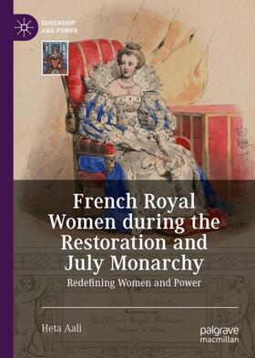 Aali |  French Royal Women during the Restoration and July Monarchy | Buch |  Sack Fachmedien