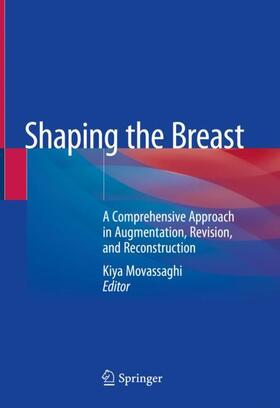 Movassaghi |  Shaping the Breast | Buch |  Sack Fachmedien