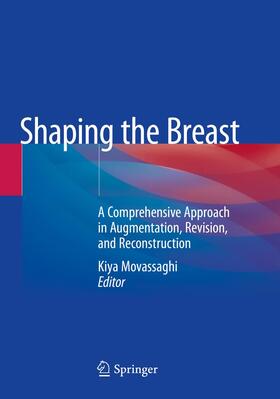 Movassaghi |  Shaping the Breast | Buch |  Sack Fachmedien