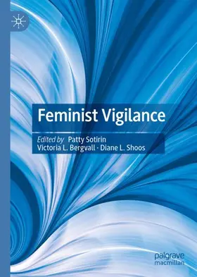 Sotirin / Shoos / Bergvall |  Feminist Vigilance | Buch |  Sack Fachmedien