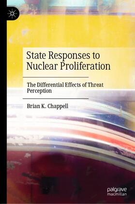 Chappell |  State Responses to Nuclear Proliferation | Buch |  Sack Fachmedien