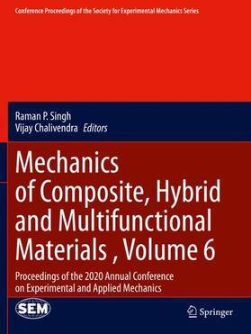 Chalivendra / Singh |  Mechanics of Composite, Hybrid and Multifunctional Materials , Volume 6 | Buch |  Sack Fachmedien