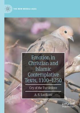 Lazikani |  Emotion in Christian and Islamic Contemplative Texts, 1100¿1250 | Buch |  Sack Fachmedien