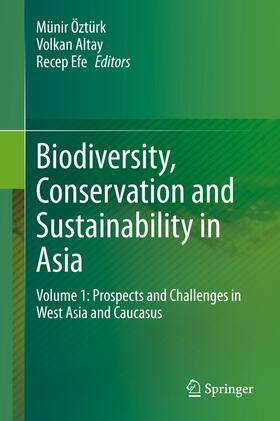 Öztürk / Altay / Efe |  Biodiversity, Conservation and Sustainability in Asia | eBook | Sack Fachmedien
