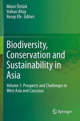 Öztürk / Efe / Altay |  Biodiversity, Conservation and Sustainability in Asia | Buch |  Sack Fachmedien