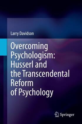 Davidson |  Overcoming Psychologism: Husserl and the Transcendental Reform of Psychology | Buch |  Sack Fachmedien