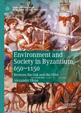 Olson |  Environment and Society in Byzantium, 650-1150 | Buch |  Sack Fachmedien