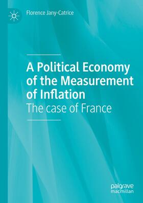 Jany-Catrice |  A Political Economy of the Measurement of Inflation | Buch |  Sack Fachmedien