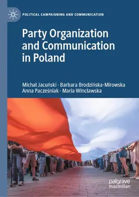 Jacunski / Jacunski / Winclawska |  Party Organization and Communication in Poland | Buch |  Sack Fachmedien