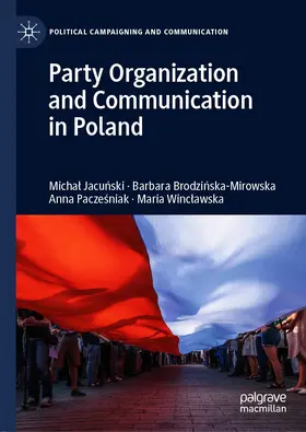 Jacunski / Jacunski / Brodzinska-Mirowska | Party Organization and Communication in Poland | E-Book | sack.de