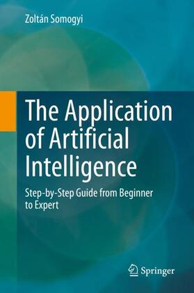 Somogyi |  The Application of Artificial Intelligence | Buch |  Sack Fachmedien